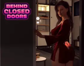 Behind Closed Doors